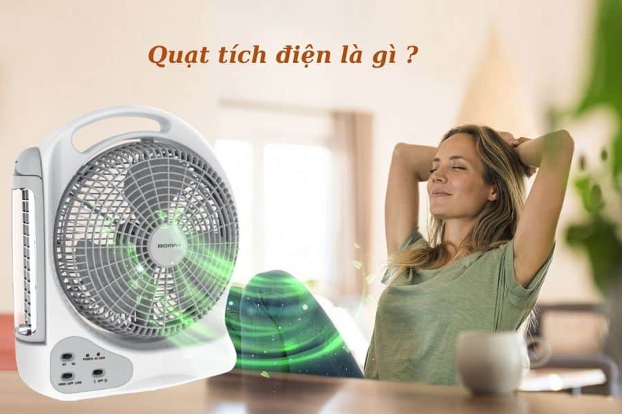 Quạt tích điện là gì ?